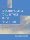 Image for Educator&#39;s Guide To Substance Abuse Prevention
