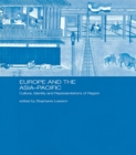 Image for Europe and the Asia-Pacific: culture, identity and representations of region