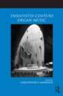 Image for Twentieth-Century Organ Music