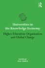 Image for Universities in the Knowledge Economy: Higher Education Organisation and Global Change