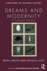 Image for Dreams and Modernity: A Cultural History