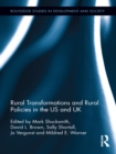 Image for Rural transformations and rural policies in the US and UK
