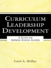 Image for Curriculum Leadership Development: A Guide for Aspiring School Leaders