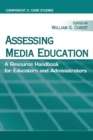 Image for Assessing Media Education: A Resource Handbook for Educators and Administrators: Component 2: Case Studies