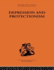 Image for Depression and protectionism: Britain between the wars