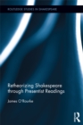 Image for Retheorizing Shakespeare through presentist readings