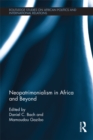Image for Neopatrimonialism in Africa and beyond