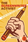 Image for The Screenwriter Activist: Writing Social Issue Movies