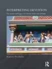 Image for Interpreting devotion: the poetry and legacy of a female bhakti saint of India
