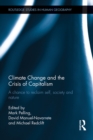 Image for Climate change and the crisis of capitalism: a chance to reclaim self, society and nature : v. 37