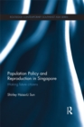 Image for Population Policy and Reproduction in Singapore: Making Future Citizens : 43