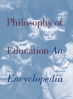 Image for Philosophy of education: an encyclopedia