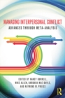 Image for Managing interpersonal conflict: advances through meta-analysis