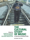 Image for The cultural study of music: a critical introduction