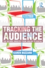 Image for Tracking the audience: the ratings industry from analog to digital