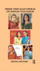 Image for Prime time soap operas on Indian television