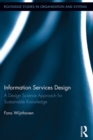 Image for Information Services Design: A Design Science Approach for Sustainable Knowledge : 2
