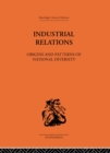 Image for Industrial relations: origins and patterns of national diversity