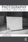 Image for Photography: History and Theory