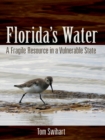 Image for Florida&#39;s water: a fragile resource in a vulnerable state