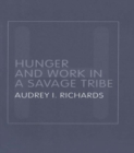 Image for Hunger and work in a savage tribe: a functional study of nutrition among the southern Bantu