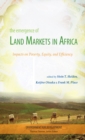 Image for The emergence of land markets in Africa: assessing the impacts on poverty, equity, and efficiency