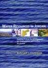 Image for Water resources in Jordan: evolving policies for development, the environment, and conflict resolution