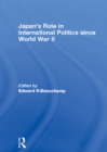 Image for Japan&#39;s role in international politics since World War II : 6