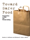 Image for Toward Safer Food: Perspectives on Risk and Priority Setting