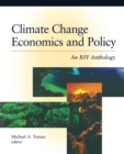 Image for Climate Change Economics and Policy: An RFF Anthology