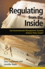 Image for Regulating from the Inside: Can Environmental Management Systems Achieve Policy Goals