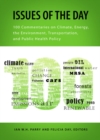 Image for Issues of the Day: 100 Commentaries on Climate, Energy, the Environment, Transportation, and Public Health Policy