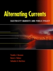 Image for Alternating currents: electricity markets and public policy