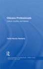 Image for Chicano Professionals: Culture, Conflict, and Identity