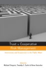 Image for Trust in Risk Management: Uncertainty and Scepticism in the Public Mind