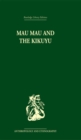 Image for Mau Mau and the Kikuyu