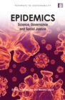 Image for Epidemics: science, governance and social justice