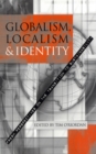 Image for Globalism, localism and identity: new perspectives on the transition to sustainability