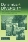 Image for Dynamics and diversity: soil fertility management and farming livelihoods in Africa : case studies from Ethiopia, Mali, and Zimbabwe