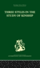Image for Three styles in the study of kinship