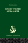 Image for Kinship and the social order: the legacy of Lewis Henry Morgan