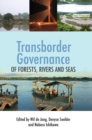 Image for Transborder governance of forests, rivers, and seas