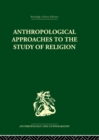 Image for Anthropological approaches to the study of religion