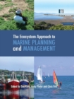 Image for The ecosystem approach to marine planning and management
