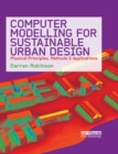 Image for Computer Modelling for Sustainable Urban Design: Physical Principles, Methods, and Applications