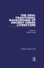 Image for The Oral Traditional Background of Ancient Greek Literature: Greek Literature