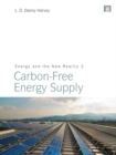 Image for Energy and the New Reality. 2 Carbon-Free Energy Supply