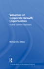 Image for Valuation of corporate growth opportunities: a real options approach