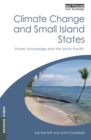 Image for Climate Change and Small Island States: Power, Knowledge, and the South Pacific