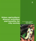Image for Urban agriculture: diverse activities and benefits for city society